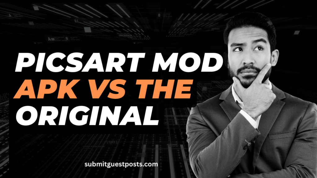 What is the Difference: PicsArt Mod APK vs The Original PicsArt Original vs. PicsArt Mod APK - Features Comparison Chart